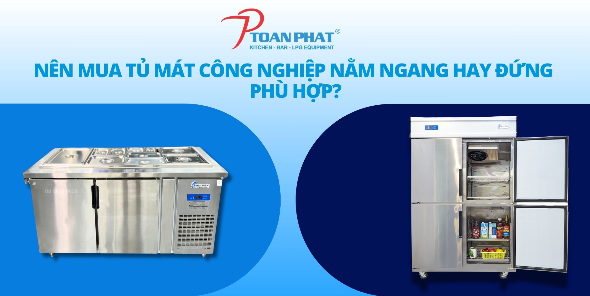 Nên mua tủ mát công nghiệp đứng hay nằm ngang phù hợp? 1 Nên mua tủ mát công nghiệp nằm ngang hay đứng