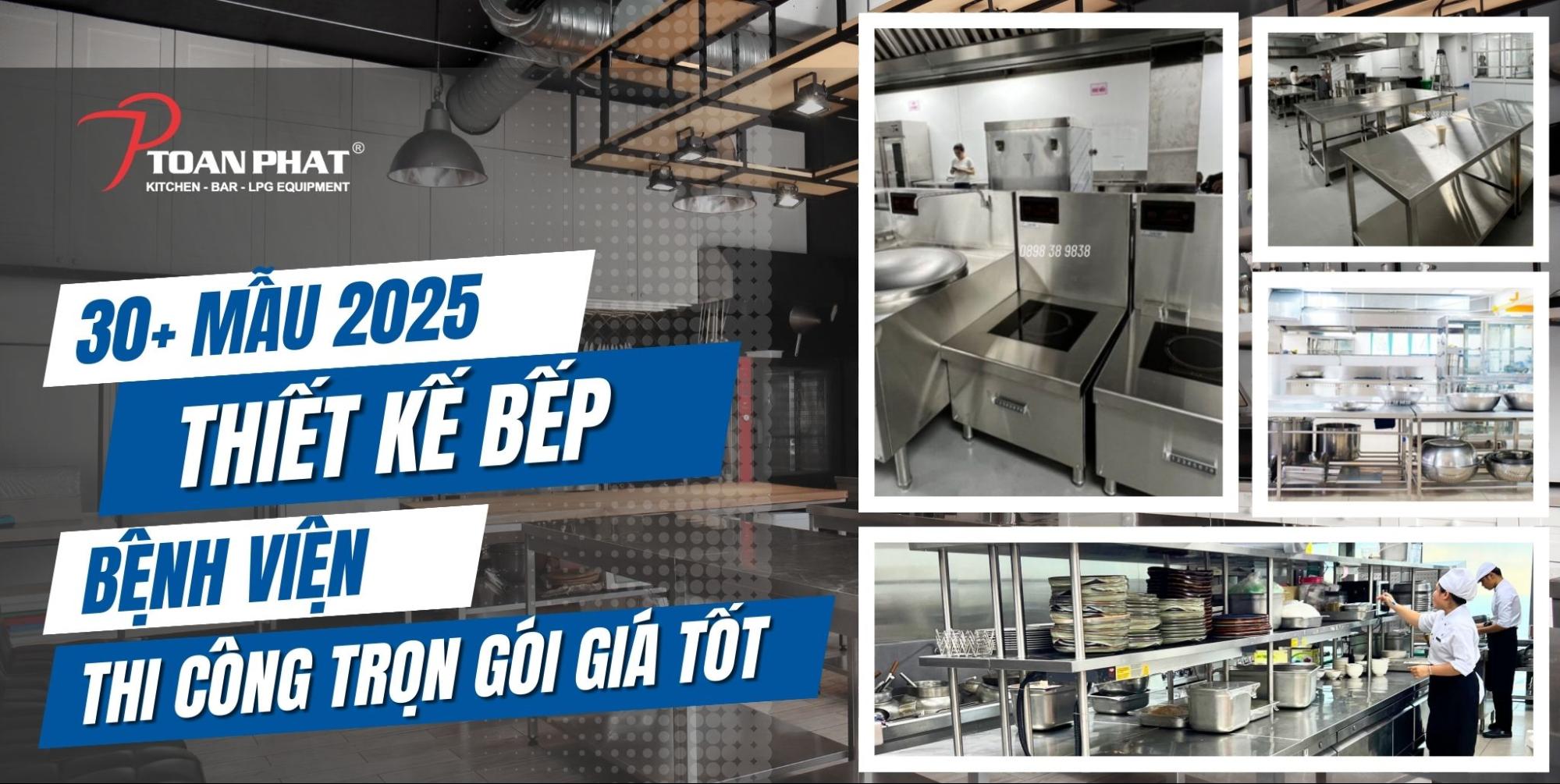 30+ Mẫu thiết kế bếp ăn bệnh viện 2025 - Tư vấn chi tiết từ A đến Z