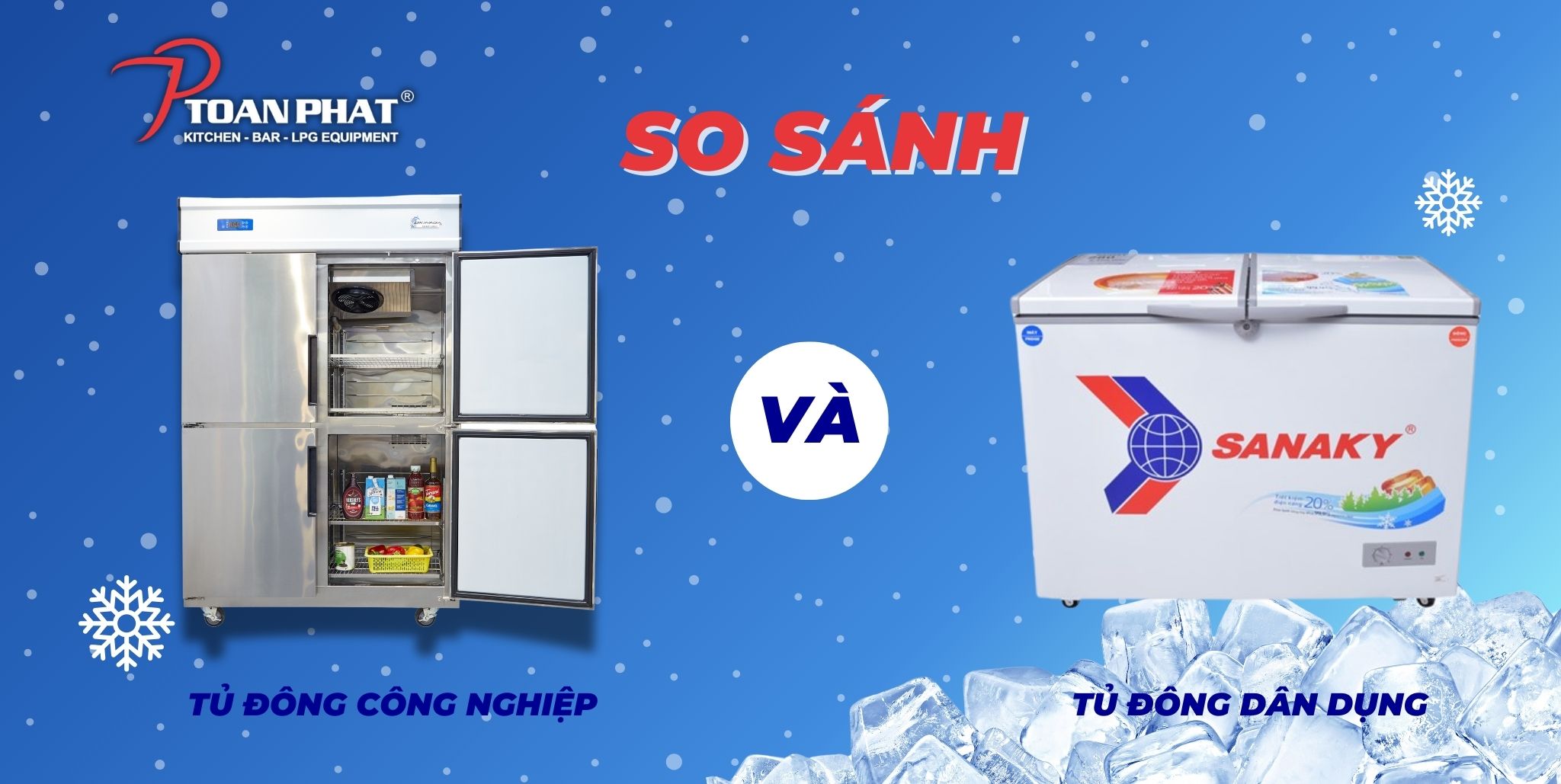 So sánh tủ đông công nghiệp và tủ đông dân dụng Khác nhau như thế nào