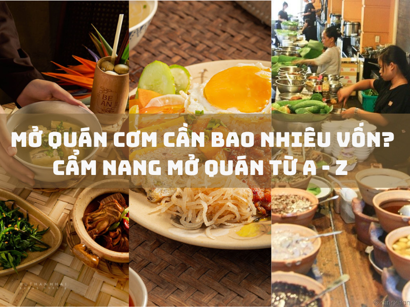 Mở quán cơm cần bao nhiêu vốn? Cẩm nang mở quán từ A – Z
