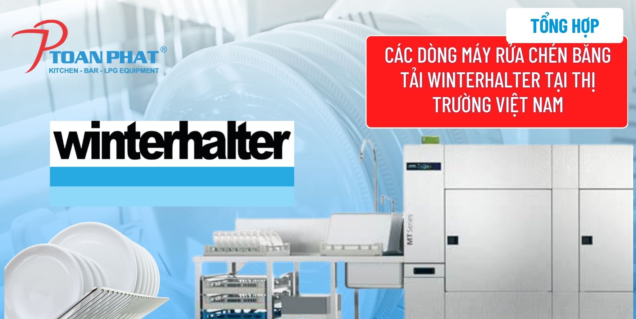 Tổng hợp các dòng máy rửa chén băng tải Winterhalter tại thị trường Việt Nam
