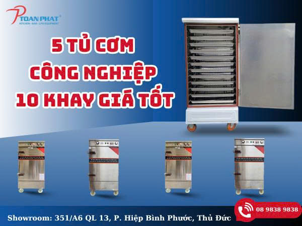 5 sản phẩm tủ cơm công nghiệp 10 khay giá tốt | Bảo hành 1 năm