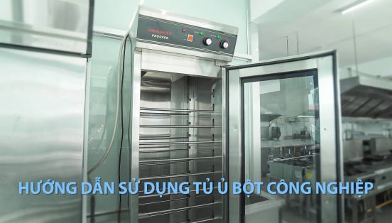 [USER GUIDE] HƯỚNG DẪN SỬ DỤNG TỦ Ủ BỘT BERJAYA