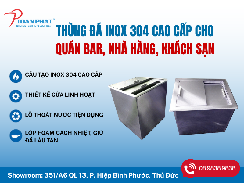 Thùng đá inox 304 cho quán bar, nhà hàng, khách sạn | Giá tốt