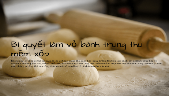 BÍ QUYẾT LÀM VỎ BÁNH TRUNG THU MỀM XỐP