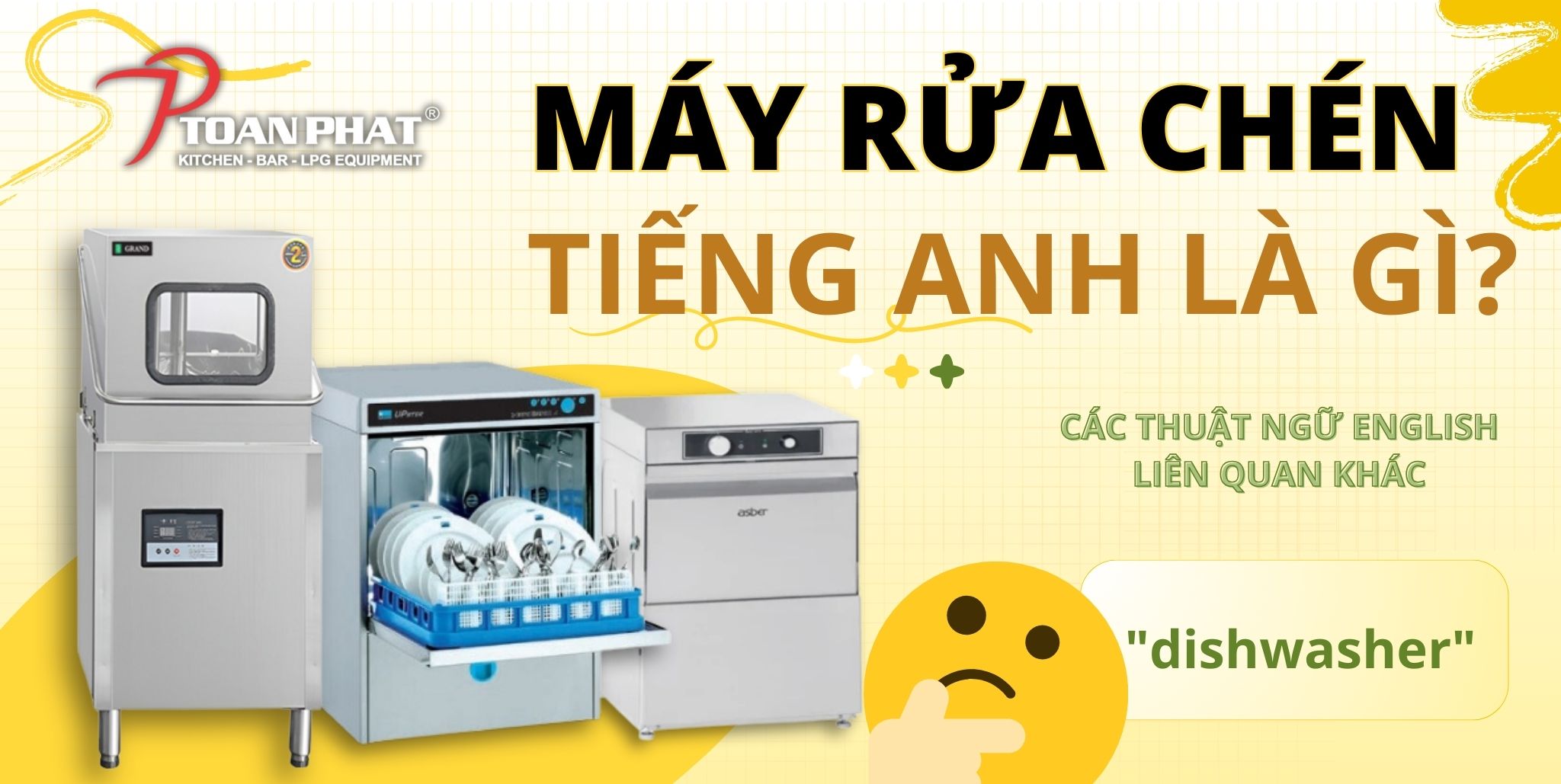 Máy rửa chén tiếng Anh là gì Các thuật ngữ English liên quan khác