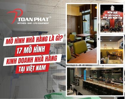 Mô hình nhà hàng là gì? 17 mô hình kinh doanh nhà hàng tại Việt Nam phổ biến nhất