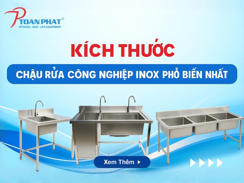 Tổng hợp kích thước chậu rửa công nghiệp inox phổ biến nhất