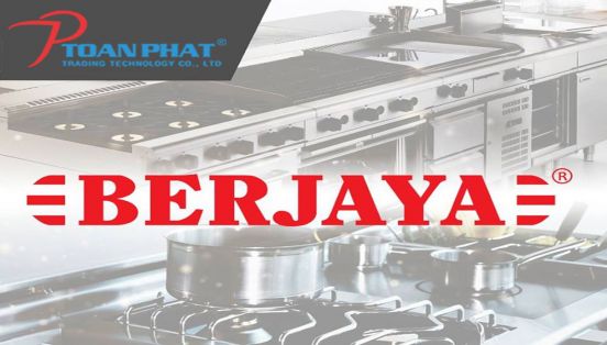 THIẾT BỊ BẾP NHÀ HÀNG NHẬP KHẨU BERJAYA, MALAYSIA