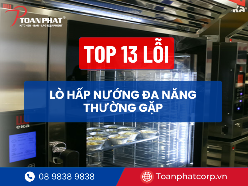 13 lỗi lò hấp nướng đa năng thường gặp và cách xử lý hiệu quả 1 Tổng hợp 13 lỗi lò hấp nướng đa năng thường gặp