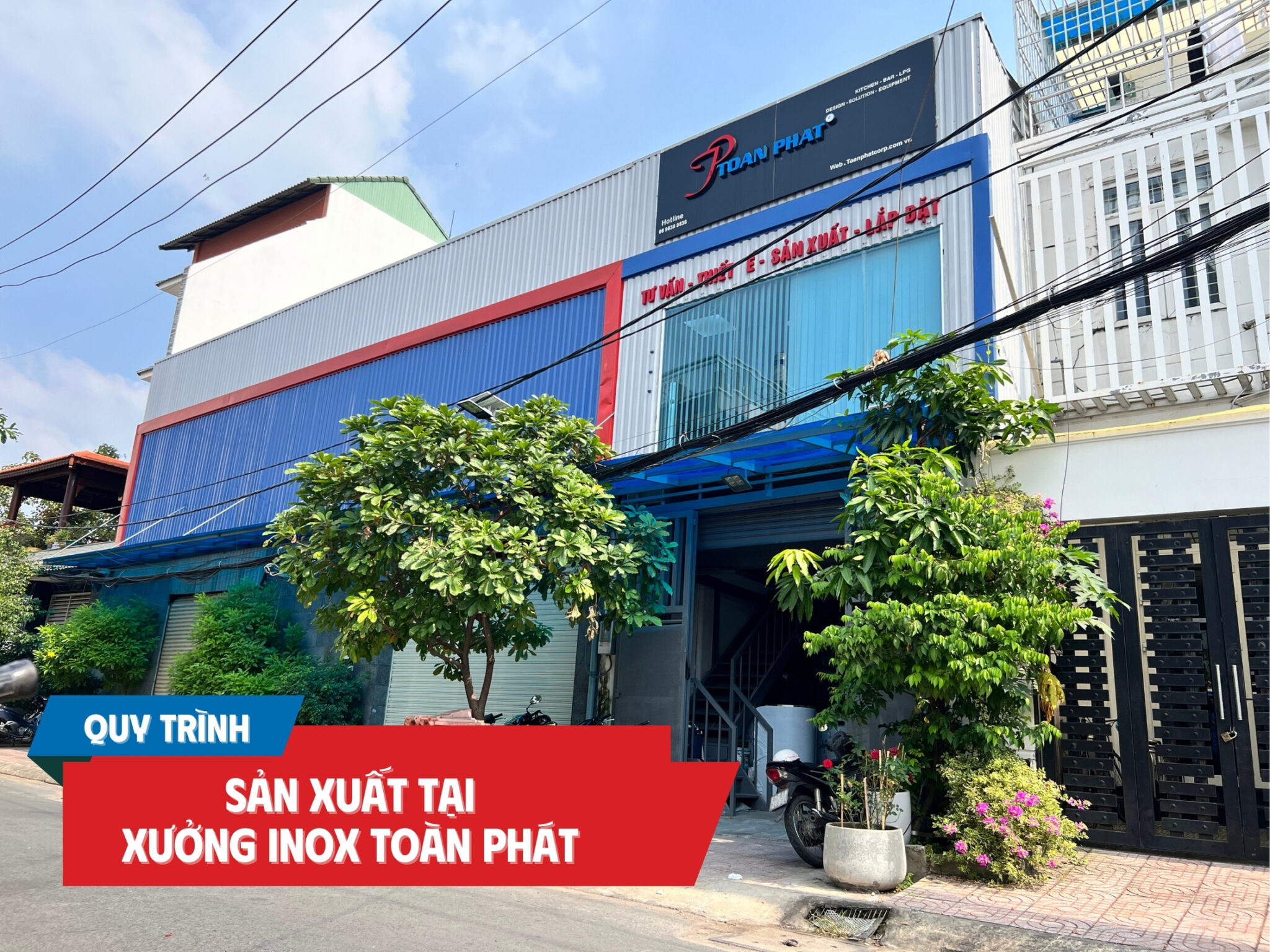 Quy trình sản xuất thiết bị bếp công nghiệp inox tại Toàn Phát 1 Xưởng Inox Toàn Phát