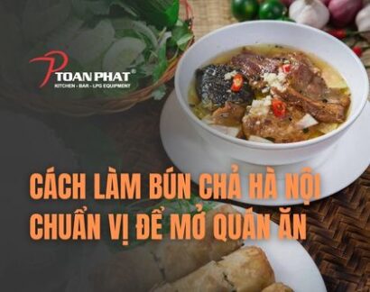 Cách Làm Bún Chả Hà Nội Chuẩn Vị Để Mở Quán Ăn