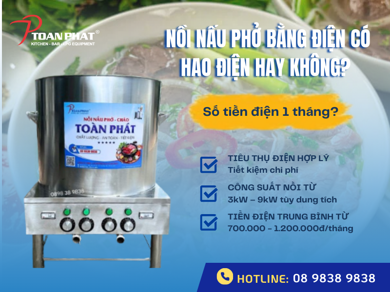Nồi nấu phở bằng điện có hao điện không? Số tiền điện 1 tháng?