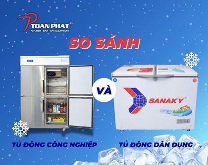 So sánh tủ đông công nghiệp và tủ đông dân dụng: Khác nhau như thế nào?